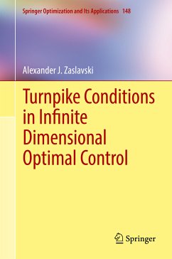 Turnpike Conditions in Infinite Dimensional Optimal Control (eBook, PDF) - Zaslavski, Alexander J.