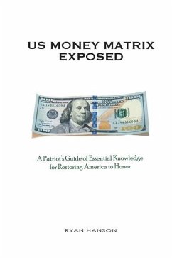 U.S. Money Matrix Exposed - Hanson, Ryan