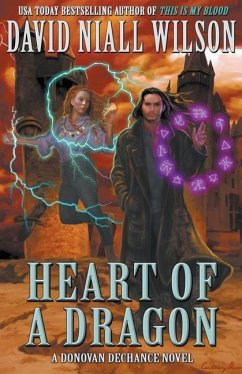 Heart of a Dragon: The DeChance Chronicles Volume One - Wilson, David Niall