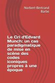 Le Cri d'Edvard Munch: un cas paradigmatique de mise en scène des codes iconiques propres à une époque