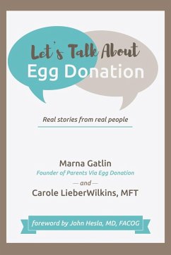 Let's Talk About Egg Donation - Gatlin, Marna; Lieberwilkins Mft, Carole