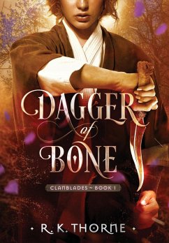 Dagger of Bone - Thorne, R. K.