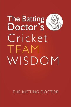 The Batting Doctors Cricket Team Wisdom - The Batting Doctor