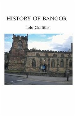 History of Bangor - Griffiths, Iolo