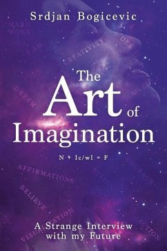 The Art of Imagination: A Strange Interview with my Future - Bogicevic, Srdjan