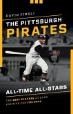 The Pittsburgh Pirates All-Time All-Stars