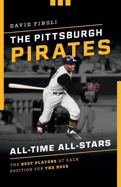 The Pittsburgh Pirates All-Time All-Stars - Finoli, David