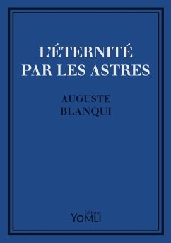 L'?ternit? par les astres - Litaudon, Guillaume; Blanqui, Auguste