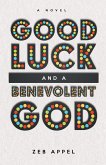 Good Luck and a Benevolent God