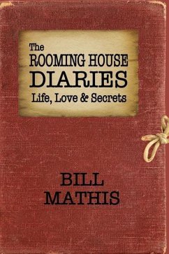 The Rooming House Diaries: Life, Love & Secrets - Mathis, Bill