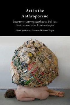 Art in the Anthropocene - Davis, Heather; Turpin, Etienne