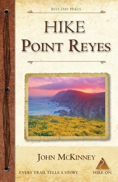 Hike Point Reyes: Best Day Hikes in Point Reyes National Seashore - John, McKinney