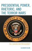 Presidential Power, Rhetoric, and the Terror Wars