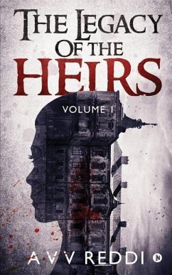 The Legacy of the Heirs: Volume 1 - A. V. V. Reddi