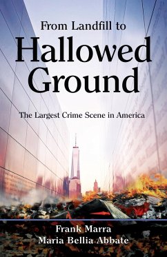 From Landfill to Hallowed Ground - Marra, Frank; Abbate, Maria Bellia