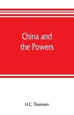 China and the powers; a narrative of the outbreak of 1900