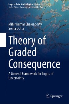 Theory of Graded Consequence (eBook, PDF) - Chakraborty, Mihir Kumar; Dutta, Soma