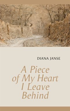 A Piece of My Heart I Leave Behind (eBook, ePUB) - Janse, Diana