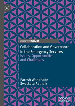 Collaboration and Governance in the Emergency Services (eBook, PDF) - Wankhade, Paresh; Patnaik, Swetketu