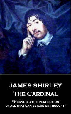 James Shirley - The Cardinal: 