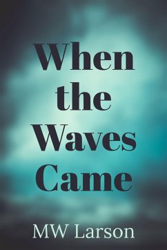 When the Waves Came - Larson, Michael