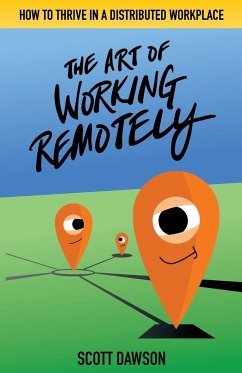 The Art of Working Remotely - Dawson, Scott