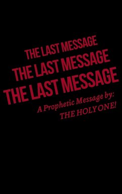 The Last Message - The Holy One!