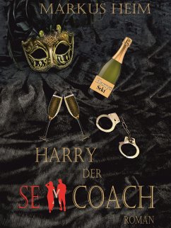 Harry der Sexcoach 1 (eBook, ePUB) - Heim, Markus