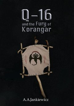 Q-16 and the Fury of Korangar - Jankiewicz, A. A.