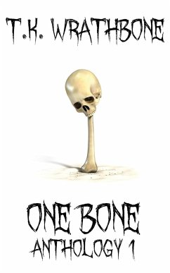 One Bone - Wrathbone, T. K.