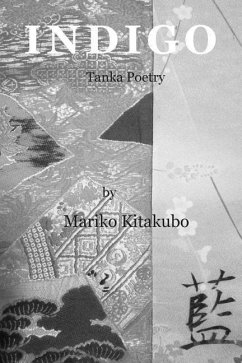 Indigo: Tanka Poetry - Kitakubo, Mariko