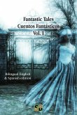 Fantastic Tales / Cuentos Fantásticos - Vol. I: Bilingual English & Spanish edition