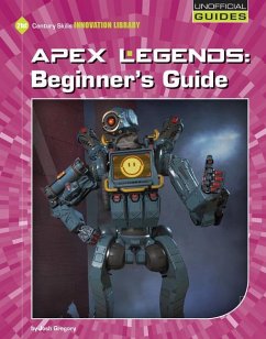 Apex Legends: Beginner's Guide - Gregory, Josh