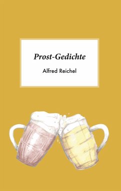 Prost-Gedichte (eBook, ePUB) - Reichel, Alfred