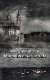 Magdeburger Mordsgeschichten (eBook, ePUB)