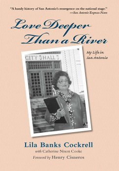 Love Deeper Than a River: My Life in San Antonio - Cockrell, Lila Banks