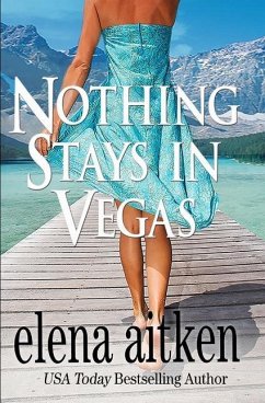 Nothing Stays in Vegas - Aitken, Elena