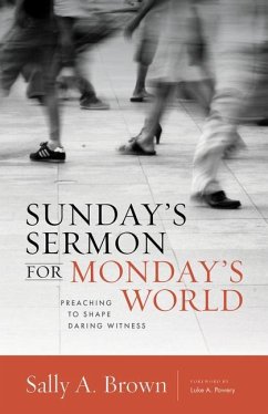 Sunday's Sermon for Monday's World - Brown, Sally A