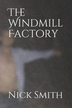 The Windmill Factory - Smith, Nick