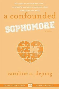 A Confounded Sophomore - Dejong, Caroline a.