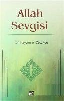 Allah Sevgisi - ibnü´l Kayyim El-Cevziyye, Ibnül