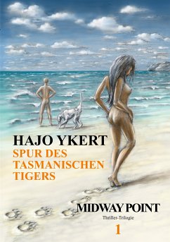 Spur des tasmanischen Tigers (Thriller-Trilogie) (eBook, ePUB)