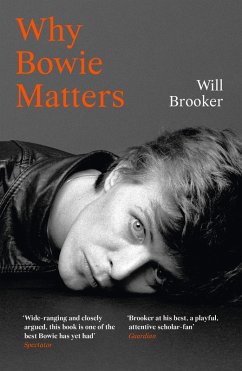 Why Bowie Matters (eBook, ePUB) - Brooker, Will