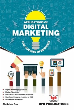 APPLICATION OF DIGITAL MARKETING FOR LIFE SUCCESS IN BUSINESS - Das, Abhishek; Na