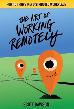 The Art of Working Remotely - Dawson, Scott
