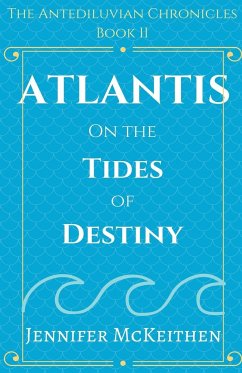 Atlantis On the Tides of Destiny - McKeithen, Jennifer