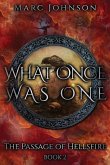 What Once Was One (The Passage of Hellsfire, Book 2)