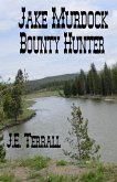 Jake Murdock, Bounty Hunter