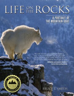 Life on the Rocks: A Portrait of the Mountain Goat - Smith, Bruce L.