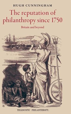 The reputation of philanthropy since 1750 - Cunningham, Hugh